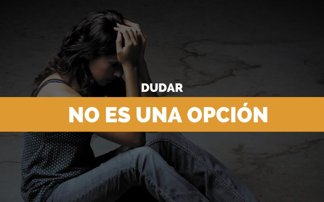 No hay espacio para la indecisión